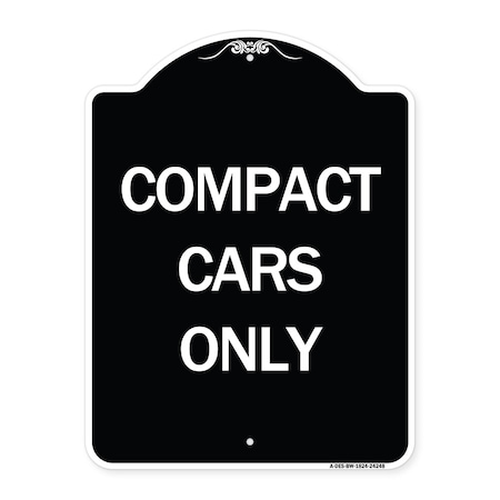 Signmission Compact Cars Only Heavy-Gauge Aluminum Architectural Sign, 24" x 18", BW-1824-24248 A-DES-BW-1824-24248